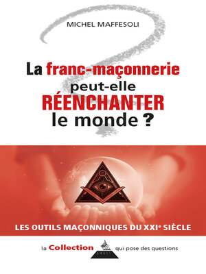 cover image of La franc-maçonnerie peut-elle réenchanter le monde ?